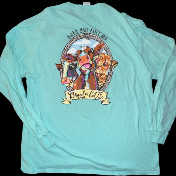 Girlie Girl Originals • “Baby You Ain’t My Brand of Cattle” • Long Sleeve Tee - Picture 6 of 10